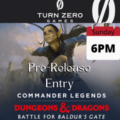 Commander Legends: Battle for Baldur's Gate Pre-Release - Sunday 6PM